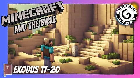Minecraft and the Bible - Exodus 17-20