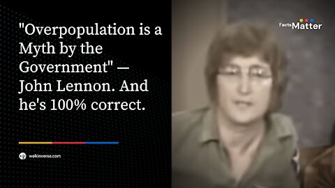 John Lennon — Overpopulation is a Myth by the Government