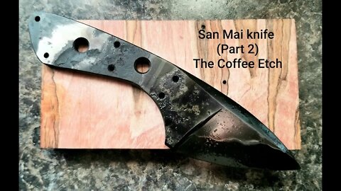 DIY How to Hand Forge San Mai Knife (Part 2) Maybe not a complete fail? (Coffee Etch)