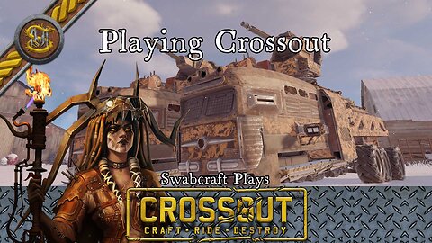 Swabcraft Plays: 4, Crossout 1