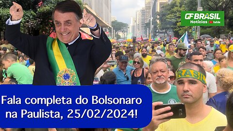 Fala completa do Bolsonaro na Avenida Paulista lotada, domingo, 25/02/2024!