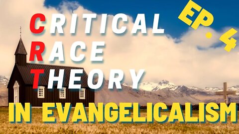 Where Do We See Critical Race Theory in Evangelical Institutions Today? (Ep. 4) by Randy Trahan