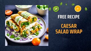 Free Caesar Salad Wrap Recipe 🥗🌯🧀Free Ebooks +Healing Frequency🎵