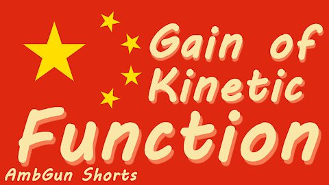 Gain of Function - Kinetic