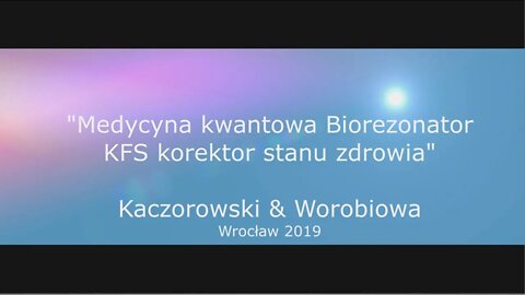 KOREKTOR STANU ZDROWIA KFS WZMACNIANIE CIAŁA MEDYCYNA KWANTOWA „MICRO LENAR” -2019 © LEOPRODUCTION