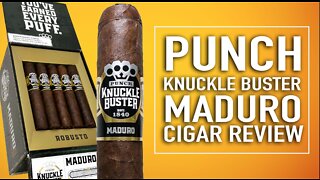 Punch Knuckle Buster Maduro Cigar Review