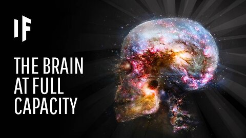 What If We Used the Full Capacity of Our Brains?