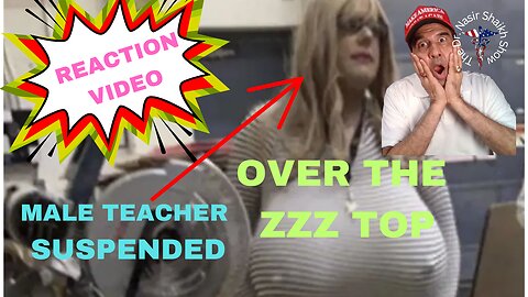 OVER THE ZZZ Top - Canadian Male Teacher Gets Suspended for Wearing Huge Breasts & Nipples in Class