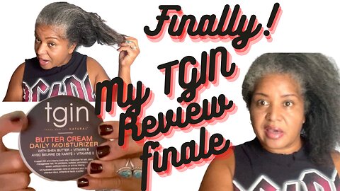 TGIN daily #butter cream moisturizer Final REVIEW 👏, hair style test on natural #asian/black hair😅