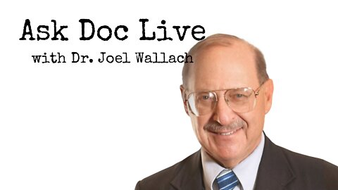 Dr. Joel Wallach - Ask Doc Live 2/11/2022