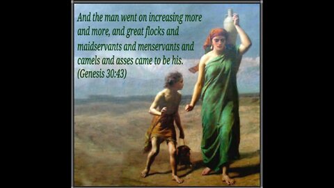 Genesis Chapter 30. Jacob increases and plans to return to Esau, his brother. (SCRIPTURE)