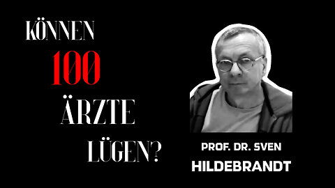 Prof. Dr. Sven Hildebrandt - "Können 100 Ärzte lügen?"
