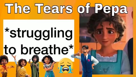 Encanto Voiceover: The Tears Of Pepa 😭