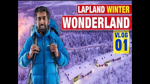 Lapland Winter Wonderland (part 01) Vlog 01