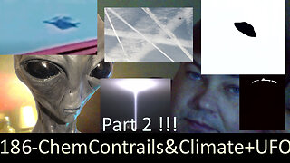 Live Chat with Paul; -186- ChemConTrails Pt2 + Climate Science + UAPDrama + Other UFO vid analysis