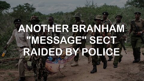 Another Branhamite Sect Arrested in Malindi Organ Harvesting Probe