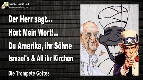 28.03.2007 🎺 Der Herr sagt... Amerika, Söhne von Ismael und Kirchen der Menschen... Hört Mein Wort !