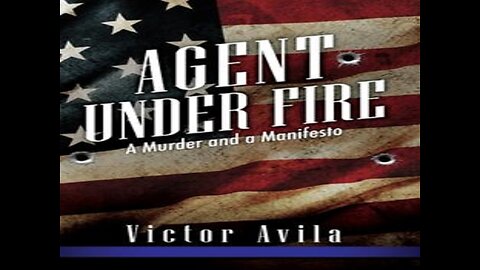 TECN.TV / Victor Avila: Agent Under Fire: A Murder and a Manifesto