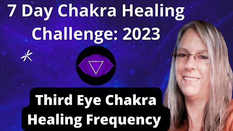 Third Eye Chakra Day 6 of 7 Day Chakra Healing Challenge 2023 Unblock All 7 Chakras