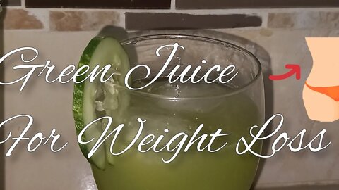 Green Juice for Weight Loss