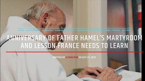 The Anniversary Of Father Hamel Martyrdom Is A Wake Up Call