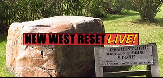 Buffalo Stones, Man-Made Lakes and Sunken Secrets: New West Reset LIVE! 63 #reset #oldworld