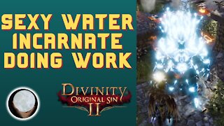 Water Incarnate Doesn't Give A Crap - A Patient Gamer Plays...Divinity Original Sin II: Part 18