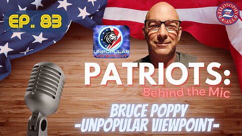 Patriots Behind The Mic #83 - Bruce Poppy