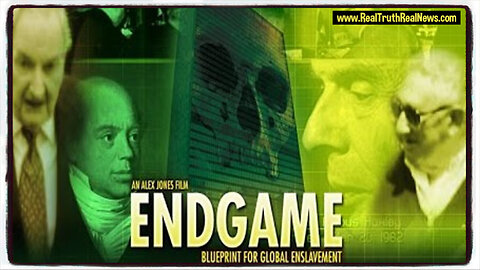 🌎 Alex Jones 2007 Documentary: "Endgame" - For the New World Order, a World Goverment is Just the Beginning