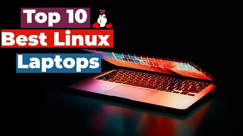 Top 10 Best Linux Laptops