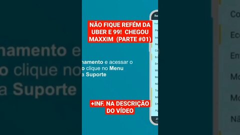 NÃO FIQUE REFÊM DA UBER,99....CHEGOU MAXIM!📲 #01#