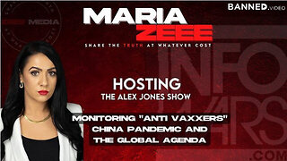 Maria Zeee Hosting The Alex Jones Show - Globalists Call "Anti-Vaxxers" A KILLING FORCE