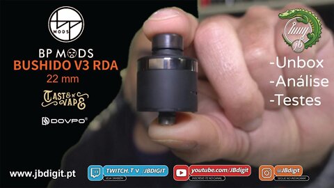 [PT] BP Mods BUSHIDO RDA 22mm (single coil) - vamos levantar o capot?