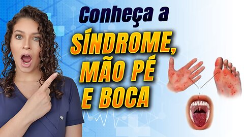 Síndrome mão, pé, boca, atenção com as crianças!