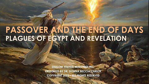 Passover and the End of Days - Plagues of Egypt and Revelation