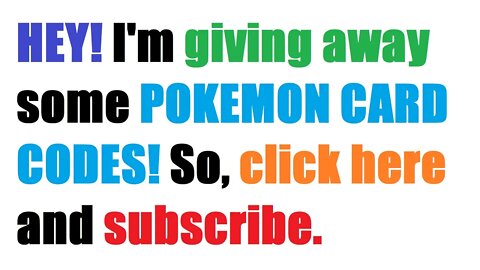 I am giving away a reasonable amount of Pokemon Card Codes! April 26, 2022
