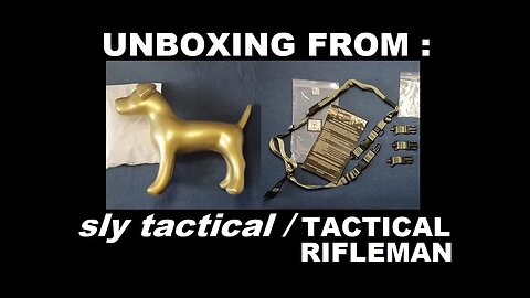 UNBOXING 151: Sly Tactical. TR-2 Tactical Rifleman Padded Sling, QD-leads, Custom Made in USA