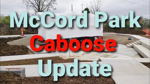 McCord Park Caboose update and some NS catches Worthington Ohio