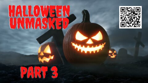 Halloween Unmasked Part 3 of 3