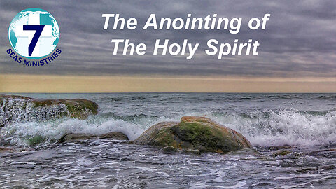 The Anointing of The Holy Spirit