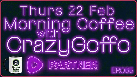 Morning Coffee with CrazyGoffo - Ep.065 #RumbleTakeover #RumblePartner