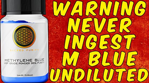 Why You Should Never Ingest Methylene Blue Undiluted!