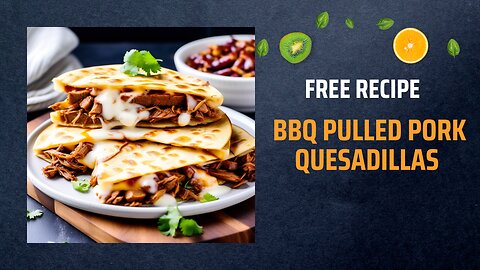 Free BBQ Pulled Pork Quesadillas Recipe 🍖🧀🌶️🌮✨+ Healing Frequency🎵