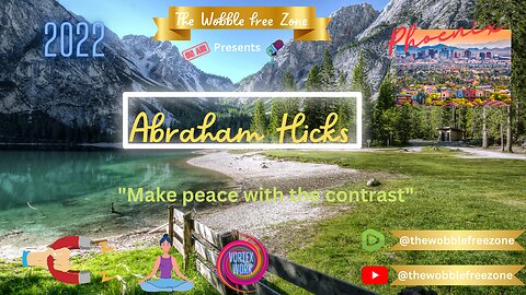 Abraham Hicks, Esther Hicks "Make peace with the contrast" Phoenix