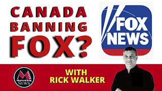 Canada May Ban Fox News | Maverick News Live