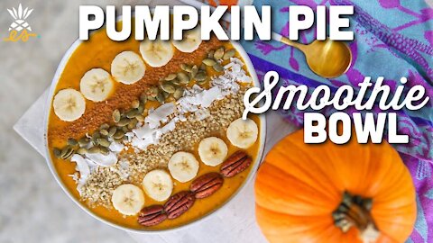 Pumpkin Pie Protein Smoothie Bowl