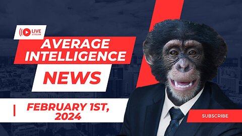 Average Intelligence News - February 2nd, 2024