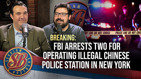 BREAKING: FBI Arrests Two for Operating Illegal Chinese Police Station in New York