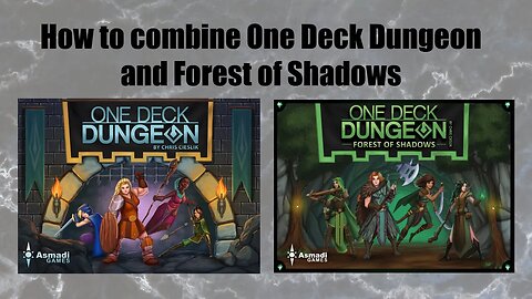 How to setup One Deck Dungeon and Forest of Shadows Hybrid Dungeon