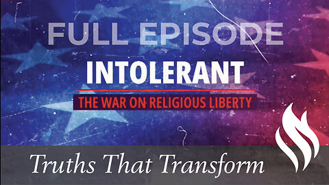 SPECIAL: Intolerant: The War on Religious Liberty